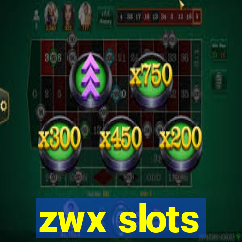 zwx slots